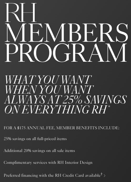 Homegoods retailer Restoration Hardware now has a paid loyalty program, where for $175/year, members get a year-round discount and free services.